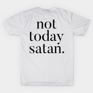 Elbow Whispers: Not Today Satan T-Shirt